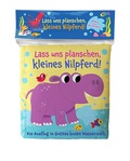Cover: Lass uns planschen, kleines Nilpferd! - Francke-Buch