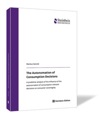 Enlarge image Cover: The Autonomation of Consumption Decisions - Steinbeis-Edition