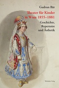 Cover: Theater f&uuml;r Kinder in Wien 1855-1881 - Wehrhahn Verlag