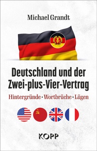 Abbildung von: Deutschland und der Zwei-plus-Vier-Vertrag - Kopp Verlag