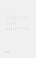 Cover: Schnee von morgen - Wolke Verlag