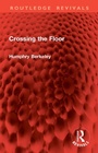 Cover: Crossing the Floor - Routledge
