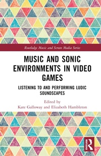 Abbildung von: Music and Sonic Environments in Video Games - Routledge