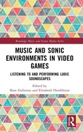Cover: Music and Sonic Environments in Video Games - Routledge