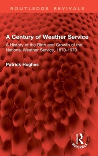 Enlarge image Cover: A Century of Weather Service - Routledge