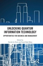 Cover: Unlocking Quantum Information Technology - Routledge