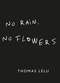Cover: No Rain, No Flowers - Hodder Catalyst