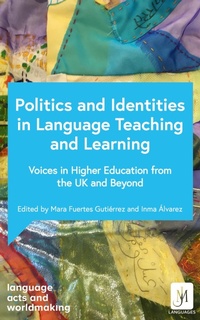 Enlarge image Cover: Politics and Identities in Language Teaching and Learning - John Murray Languages