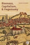 Cover: Biomass, Capitalism, and Hegemony - Bloomsbury Academic