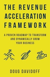 Abbildung von: The Revenue Acceleration Framework - Lioncrest Publishing