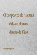 Cover: El proposito de nuestra vida en el gran diseno de Dios - Advantage Press