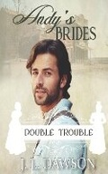 Cover: Andy's Brides - Double Trouble Book 15 - Butterfly Books Publishing