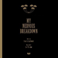 Abbildung von: MY NERVOUS BREAKDOWN - THE ANXIETY SOCIETY PUBLISHING PROPRIETARY