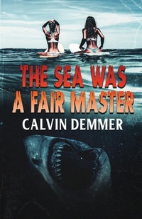 Enlarge image Cover: The Sea Was a Fair Master - Darkenryde Publishing