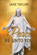 Cover: Peace Be Unto You - Jake Taylor