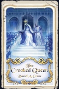Cover: The Crooked Queen - Dartfrog Books