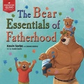 Cover: The Bear Essentials of Fatherhood - Brave Books
