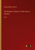 Cover: The Stranger In India: Or, Three Years In Calcutta - Outlook Verlag