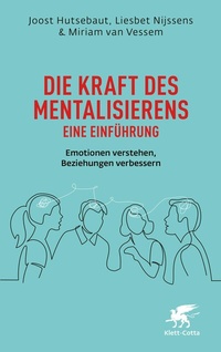 Abbildung von: Die Kraft des Mentalisierens - Eine Einführung - Klett-Cotta