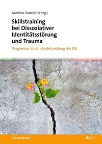 Abbildung von: Skillstraining bei Dissoziativer Identitätsstörung und Trauma - Schattauer
