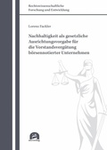 Cover: Nachhaltigkeit als gesetzliche Ausrichtungsvorgabe f&uuml;r die Vorstandsverg&uuml;tung b&ouml;rsennotierter Unternehmen - utzverlag
