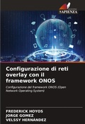 Cover: Configurazione di reti overlay con il framework ONOS - Edizioni Sapienza