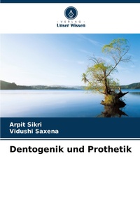 Abbildung von: Dentogenik und Prothetik - Verlag Unser Wissen