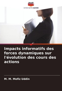 Abbildung von: Impacts informatifs des forces dynamiques sur l'evolution des cours des actions - Editions Notre Savoir