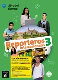 Cover: Reporteros internacionales 3 - Edicion hibrida - Libro del alumno. A2+ - Difusion Centro de Publicacion y Publicaciones de Idiomas, S.L.