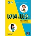 Cover: Lola y Leo 1 - Edicion hibrida - Libro del alumno + audio MP3. A1.1 - Difusion Centro de Publicacion y Publicaciones de Idiomas, S.L.