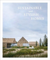 Abbildung von: Sustainable And Stylish Homes - Loft Publications