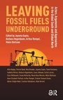 Cover: Leaving Fossil Fuels Underground - Amsterdam University Press