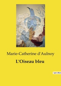 Abbildung von: L'Oiseau bleu - Culturea