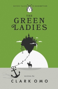 Enlarge image Cover: The Green Ladies - Clark Omo