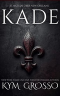 Cover: Kade - Kym Grosso
