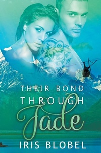 Abbildung von: Their Bond through Jade - Iris Blobel