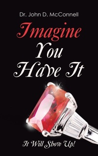 Enlarge image Cover: Imagine You Have It - AuthorHouse