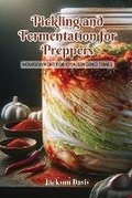Cover: Pickling and Fermentation for Preppers - Jackson Davis