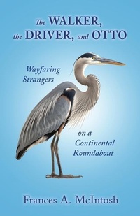 Abbildung von: The Walker, the Driver, and Otto - Price Creek Press