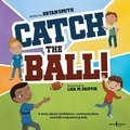 Cover: Catch the Ball! - Boys Town Press