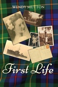 Cover: First Life - Wendy K Mutton