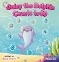 Cover: Daisy the Dolphin Counts to 10 - Dog House Publishing