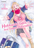 Cover: Hokkaido Gals Are Super Adorable! - Band 1 - Pegasus Manga