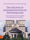Cover: Die k&ouml;lnisch-niederrheinische Sp&auml;tromanik - B&ouml;hlau