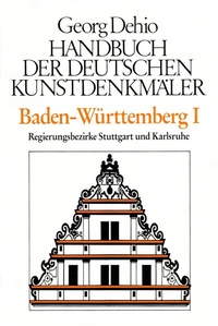 Abbildung von: Dehio - Handbuch der deutschen Kunstdenkmäler / Baden-Württemberg Bd. 1 - Deutscher Kunstverlag (DKV)