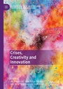 Cover: Crises, Creativity and Innovation - Palgrave Macmillan