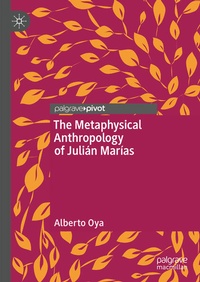 Bild vergrößern Bild: The Metaphysical Anthropology of Julián Marías - Palgrave Macmillan