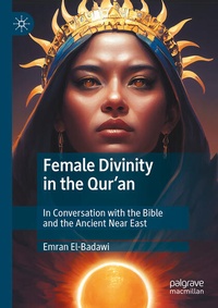 Bild vergrößern Bild: Female Divinity in the Qur'an - Palgrave Macmillan