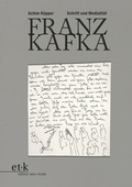 Cover: Franz Kafka - Edition Text + Kritik