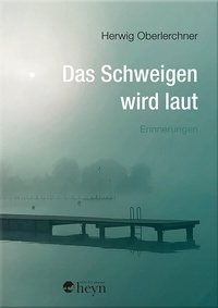 Abbildung von: Das Schweigen wird laut - Heyn